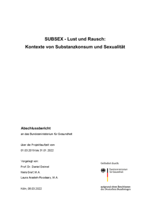 Abschlussbericht: SUBSEX - Lust und Rausch: Kontexte von Substanzkonsum und Sexualität