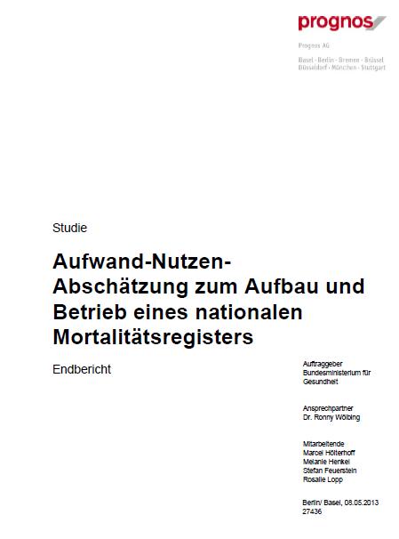 Gutachten zur Aufwand-Nutzen-Abschätzung zum Aufbau und Betrieb eines nationalen Mortalitätsregisters