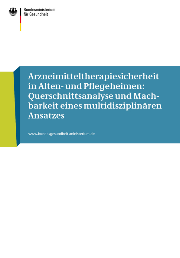 Abschlussbericht: Arzneimitteltherapiesicherheit in Alten- und Pflegeheimen: Querschnittsanalyse und Machbarkeit eines multidisziplinären Ansatzes