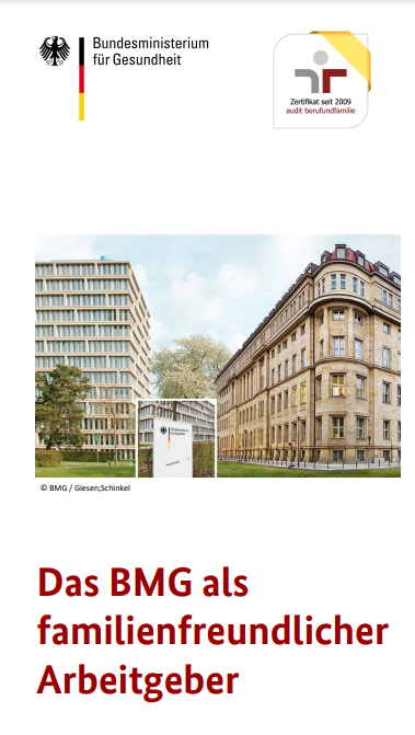 Das BMG als familienfreundlicher Arbeitgeber Das BMG als familienfreundlicher Arbeitgeber