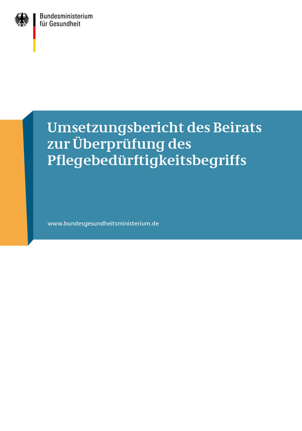 Umsetzungsbericht des Beirats zur Überprüfung des Pflegebedürftigkeitsbegriffs