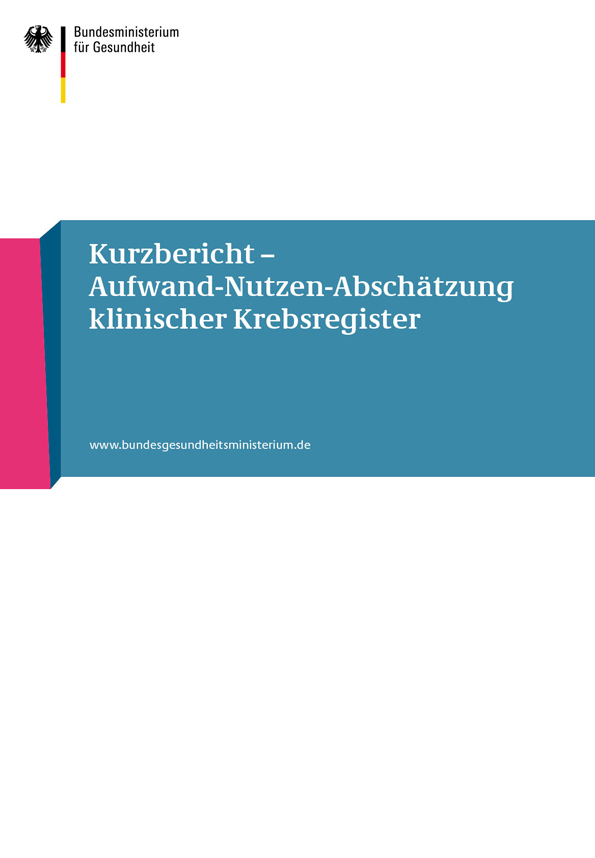 Kurzbericht: Aufwand-Nutzen-Abschätzung klinischer Krebsregister