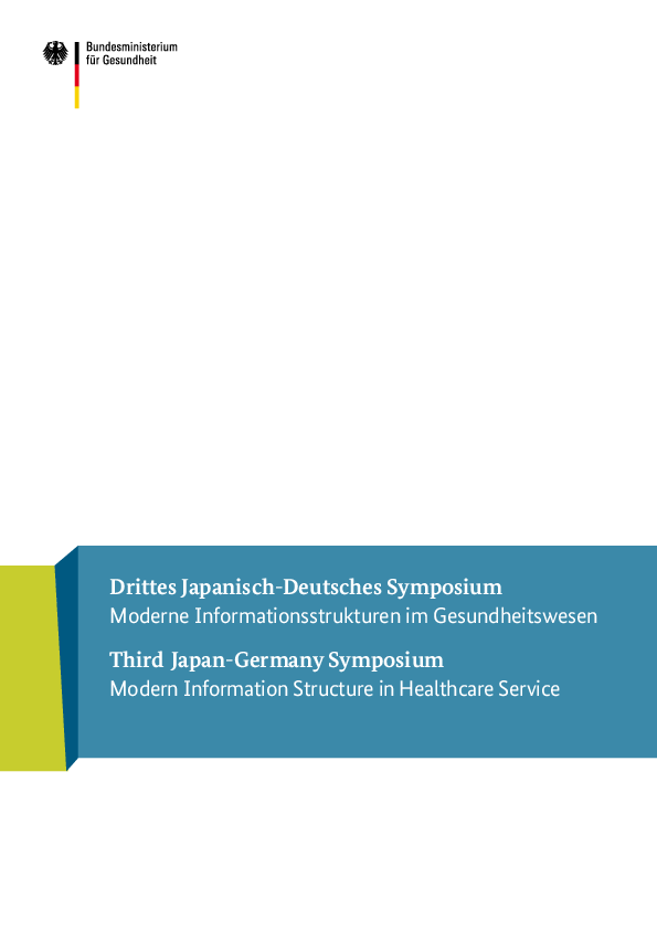 Drittes Japanisch-Deutsches Symposium - Moderne Informationsstrukturen im Gesundheitswesen