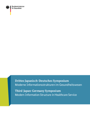 Drittes Japanisch-Deutsches Symposium - Moderne Informationsstrukturen im Gesundheitswesen