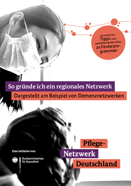 So gründe ich ein regionales Netzwerk dargestellt am Beispiel von Demenznetzwerken