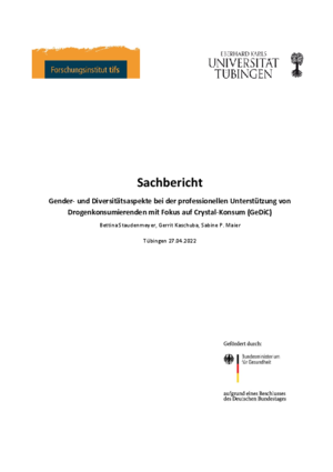 Sachbericht Gender- und Diversitätsaspekte bei der professionellen Unterstützung von Drogenkonsumierenden mit Fokus auf Crystal-Konsum (GeDiC)