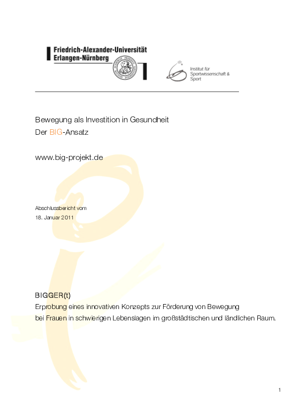 Abschlussbericht: BIGGER(t) - Erprobung eines innovativen Konzepts zur Förderung von Bewegung bei Frauen in schwierigen Lebenslagen im großstädtischen und ländlichen Raum