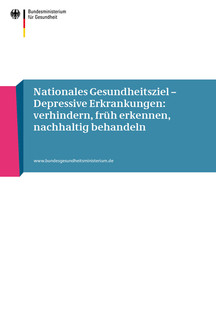 Broschüre: Nationales Gesundheitsziel – Depressive Erkrankungen: verhindern, früh erkennen, nachhaltig behandeln