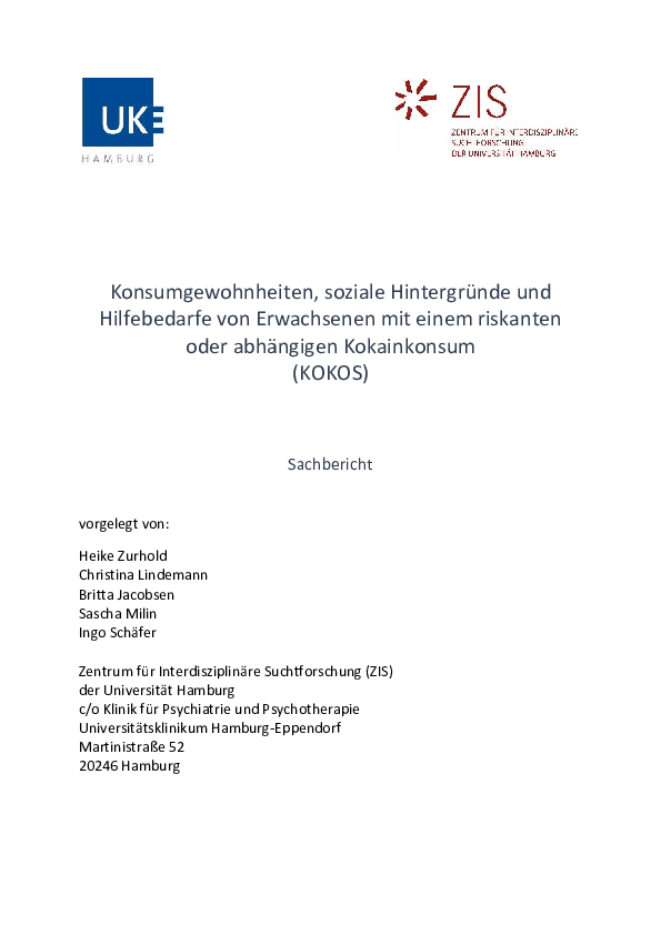 Abschlussbericht: Konsumgewohnheiten, soziale Hintergründe und Hilfebedarfe von Erwachsenen mit einem riskanten oder abhängigen Kokainkonsum (KOKOS)