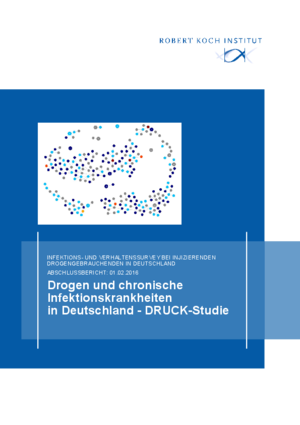Abschlussbericht: Drogen und chronische Infektionskrankheiten in Deutschland – DRUCK-Studie