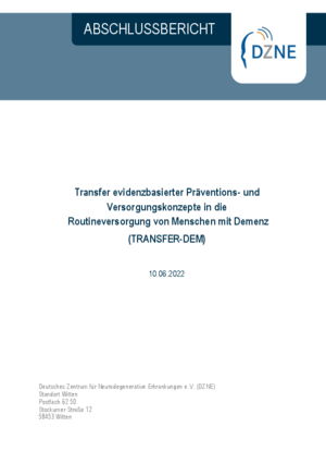 Transfer evidenzbasierter Präventions- und Versorgungskonzepte in die Routineversorgung von Menschen mit Demenz (TRANSFER-DEM)