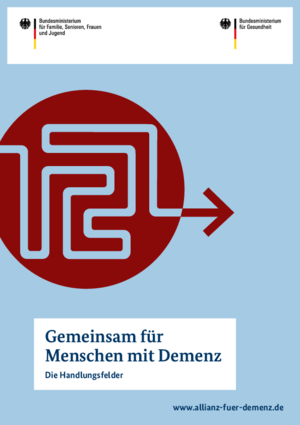 Agenda: Gemeinsam für Menschen mit Demenz - Die Handlungsfelder