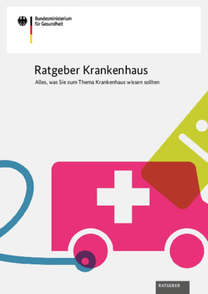 Ratgeber Krankenhaus - Alles, was Sie zum Thema Krankenhaus wissen müssen